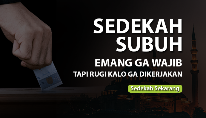 Rutin Sedekah Subuh Solusi Dikabulkannya Doa