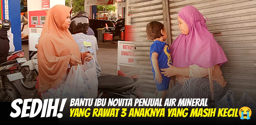 Jadi Penjual Air, Bantu Ibu Novita Berjuang Demi Hidupi 3 Anak Yatimnya Yuk!
