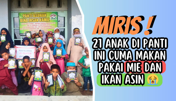Bantu 21 Yatim Piatu dan Dhuafa Terlantar di Panti Ini Bisa Hidup Layak