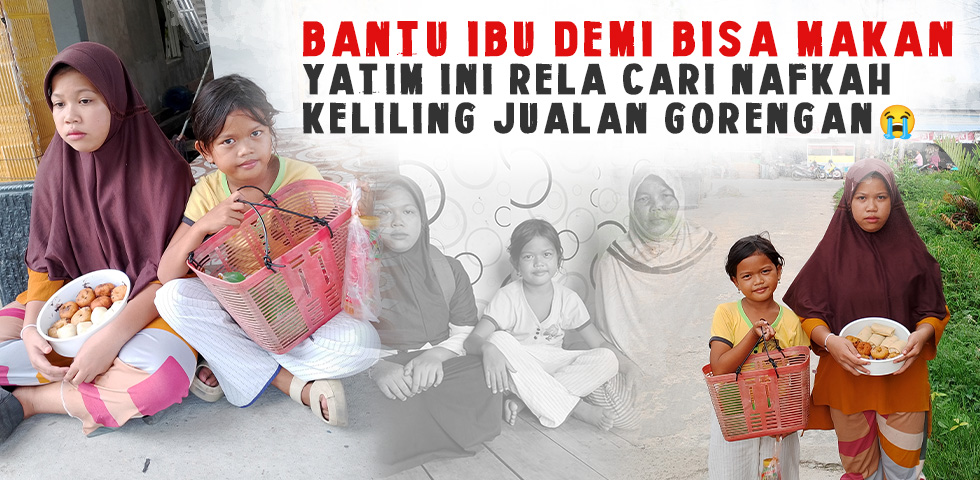 Yatim 14 Tahun Ini Jualan Gorengan Demi Bantu Ibu dan Bisa Terus Sekolah