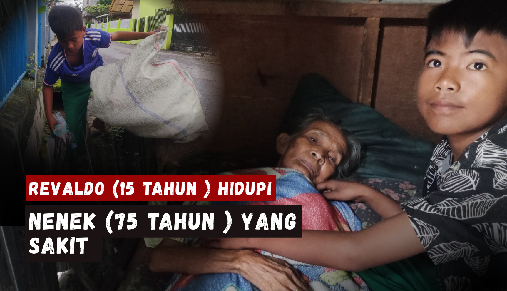 Ditelantarkan Orang Tua, Revaldo Jadi Pemulung Demi Hidupi Nenek Sakit