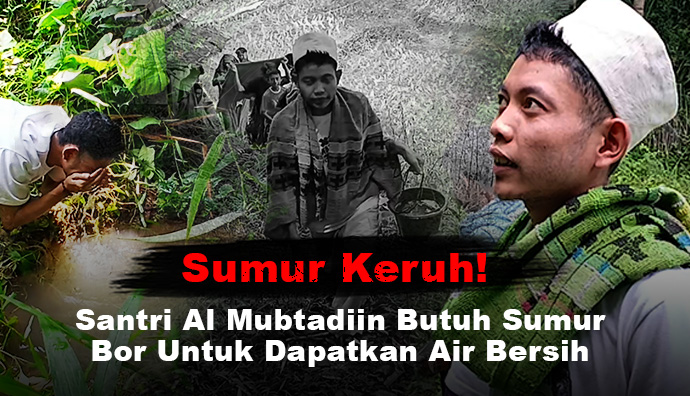 Alirkan Air Bersih Untuk Para Santri di Pelosok