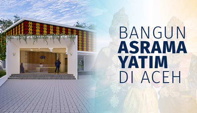 Wakaf Kehidupan: Bangun Asrama dan Pusat Skill Anak Yatim Aceh