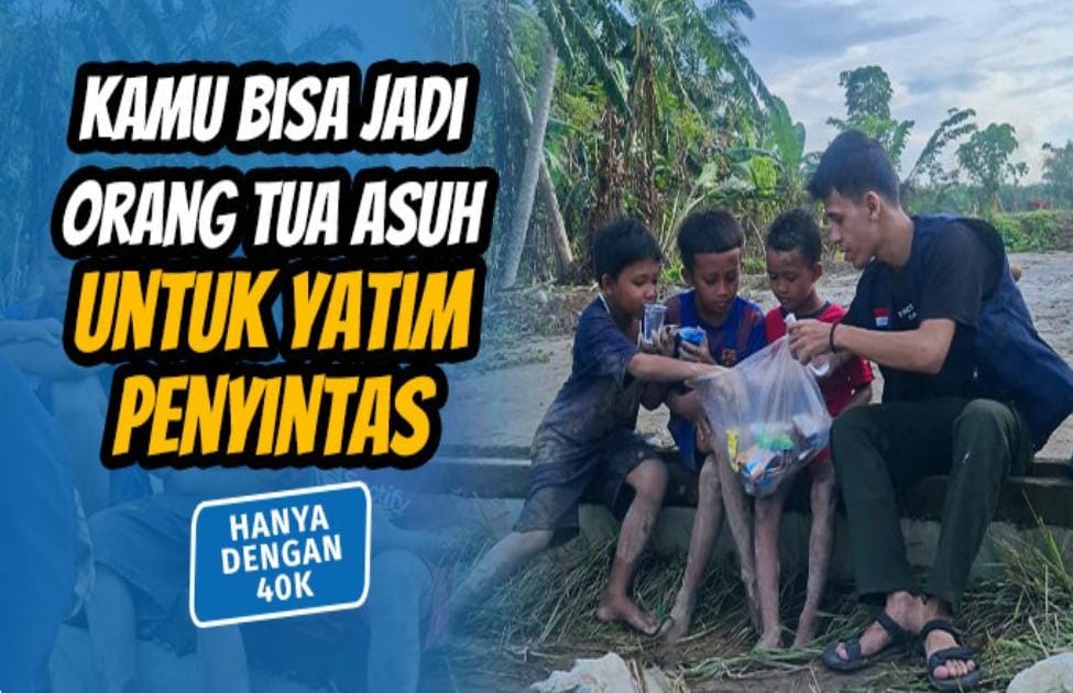 Jadilah Orang Tua Asuh Untuk Ribuan Anak Penyintas