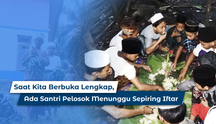 Sepiring Nasi untuk Santri Pelosok