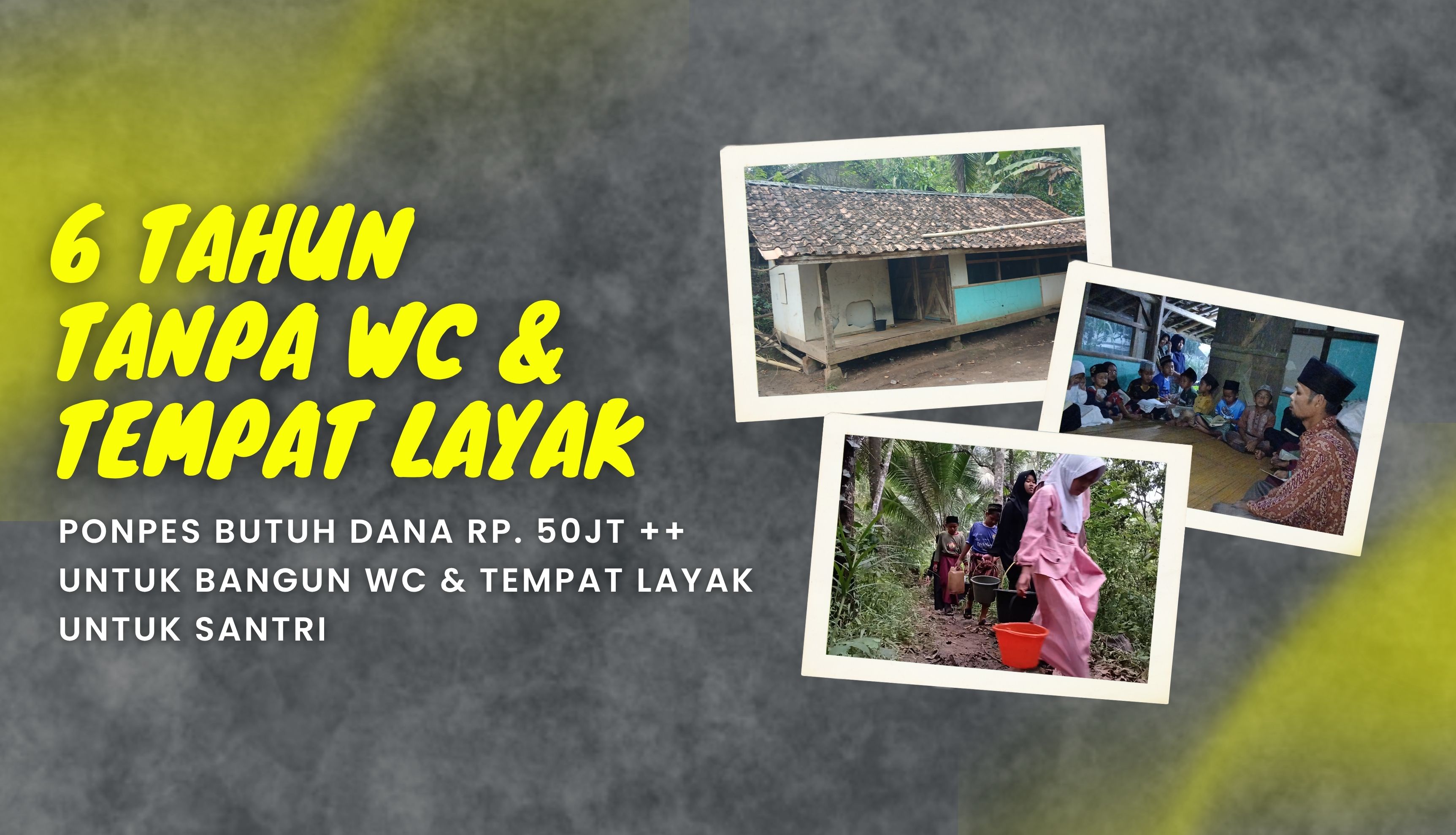 Bantu Harapan Santri dengan Miliki Air Bersih dan Tempat Layak