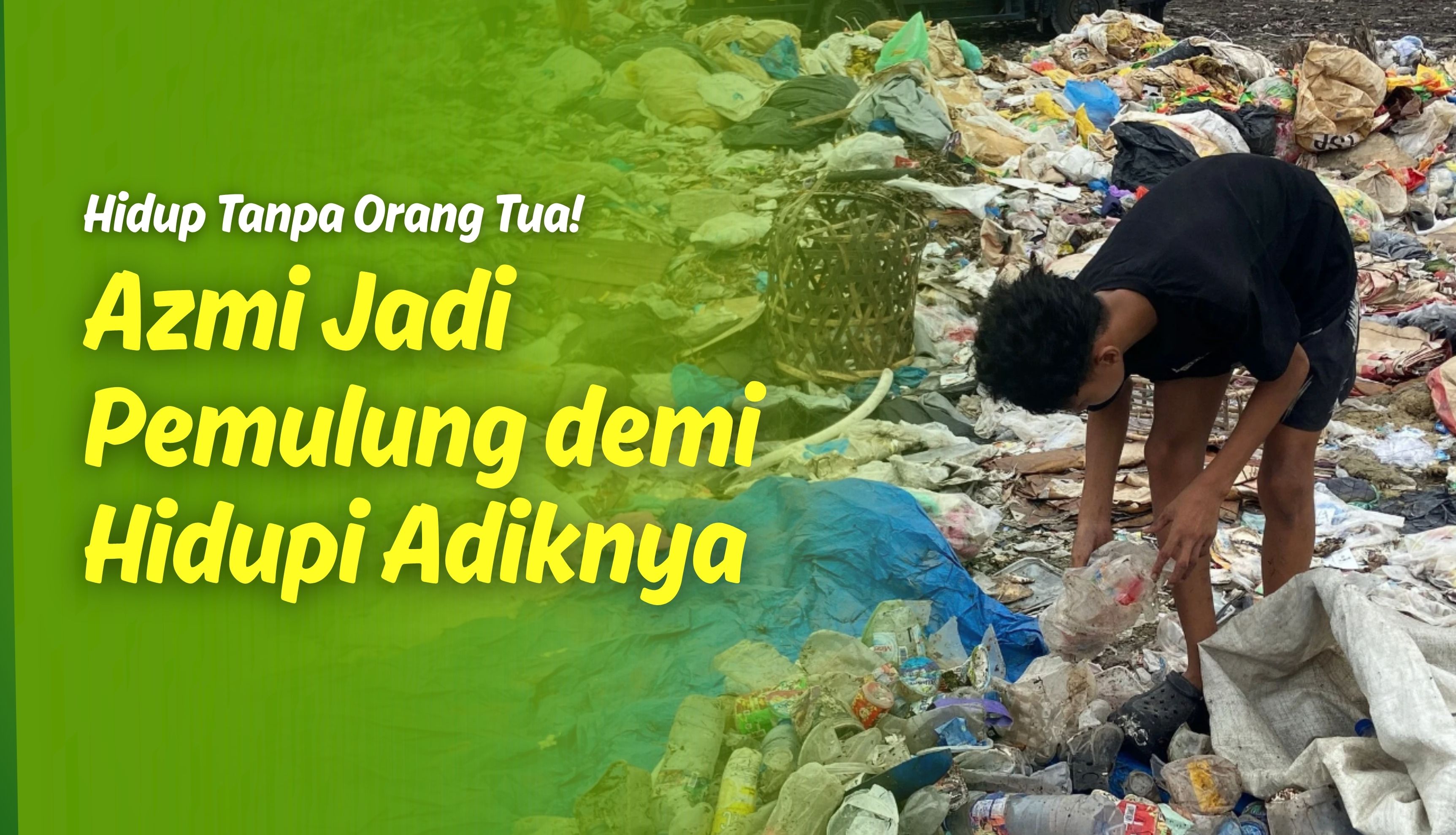 Diterlantarkan Ayah Sendiri, Kakak Beradik Bertahan Hidup dari Rongsokan