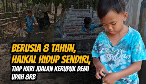 Piatu Ini Hidup Sendiri Bertahan Dengan Jualan Kerupuk